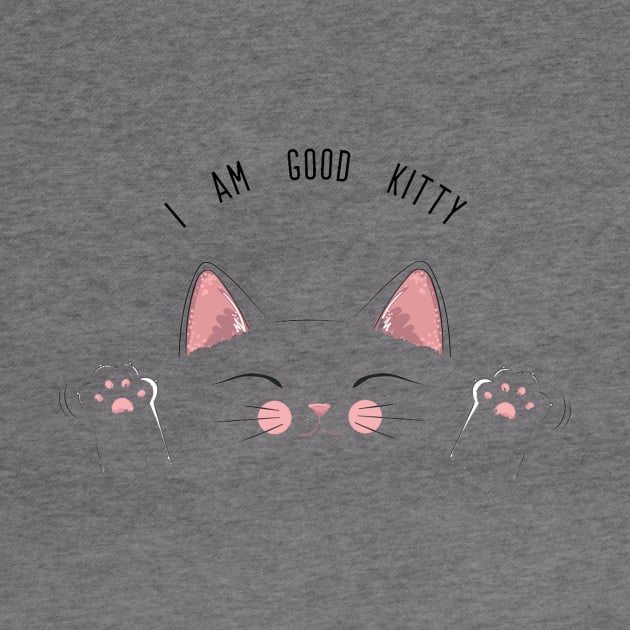 I am good kitty by PRINT-LAND